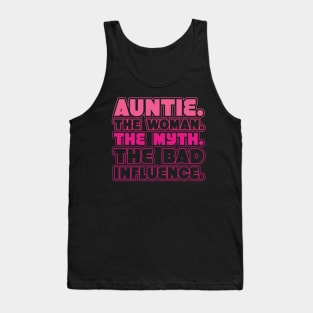 Auntie The Woman The Myth Bad Influence Tank Top